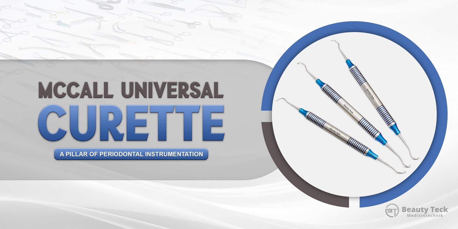 McCall Universal Curette: A Pillar of Periodontal Instrumentation